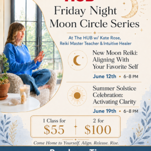 Friday Night Moon Circle Series With Kate Rose, Reiki Master Teacher & Intuitive Healer